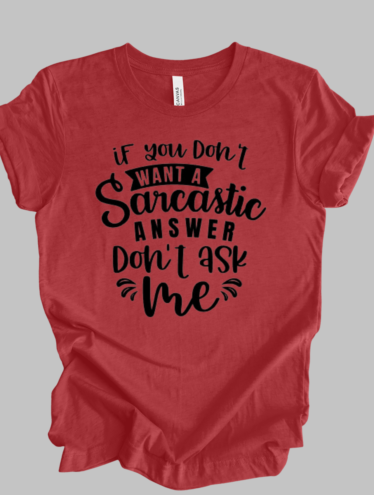Sarcastic Answer - Ladies Fashion Fit T-shirt
