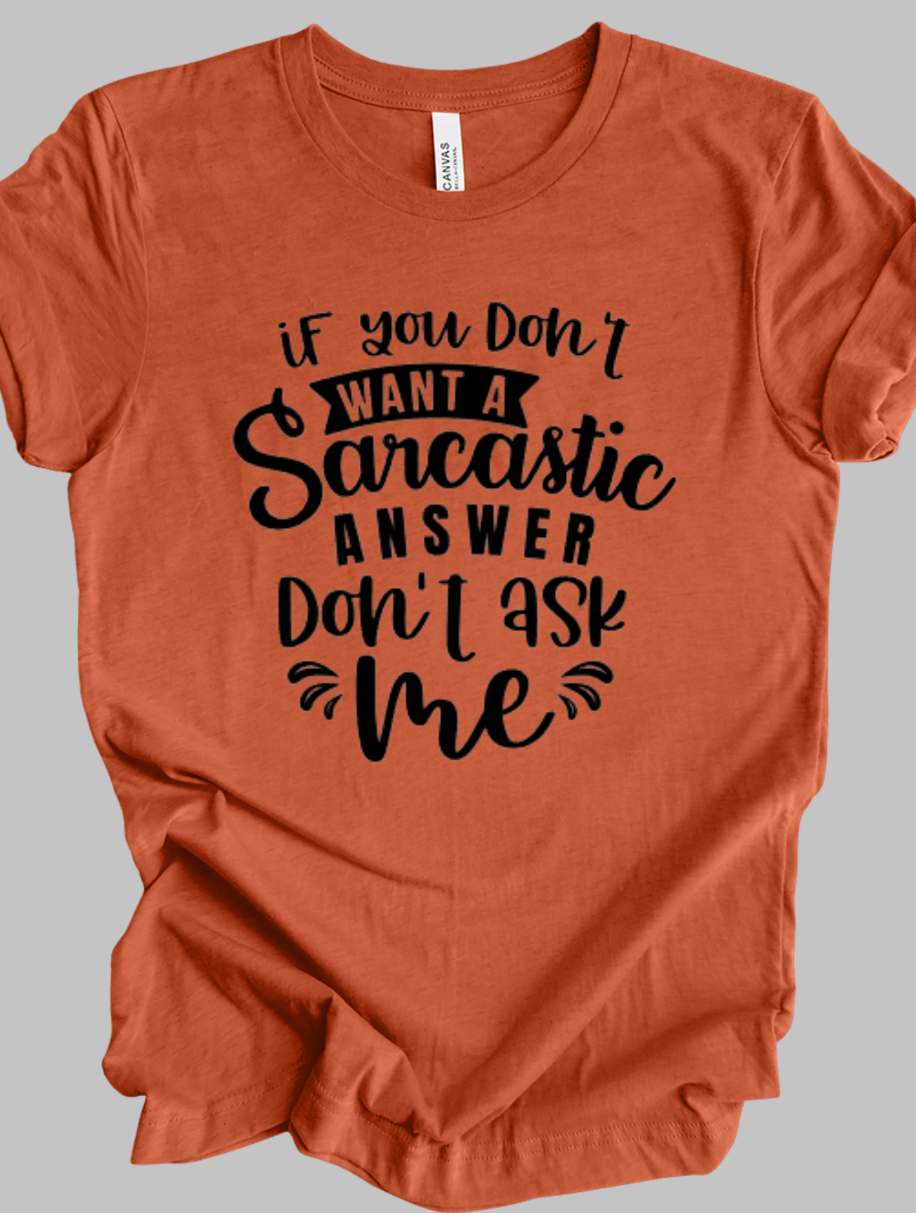 Sarcastic Answer - Ladies Fashion Fit T-shirt