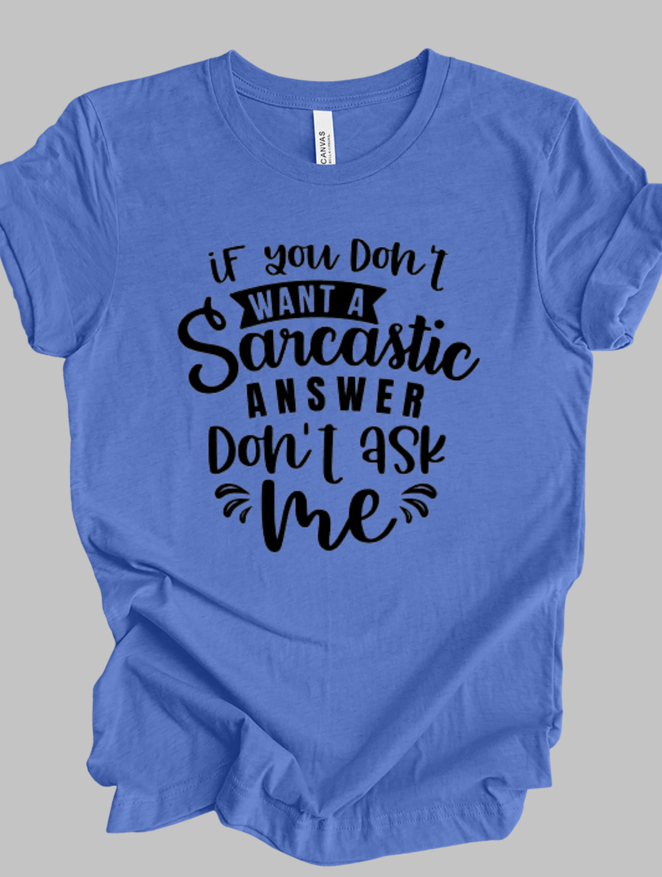 Sarcastic Answer - Ladies Fashion Fit T-shirt