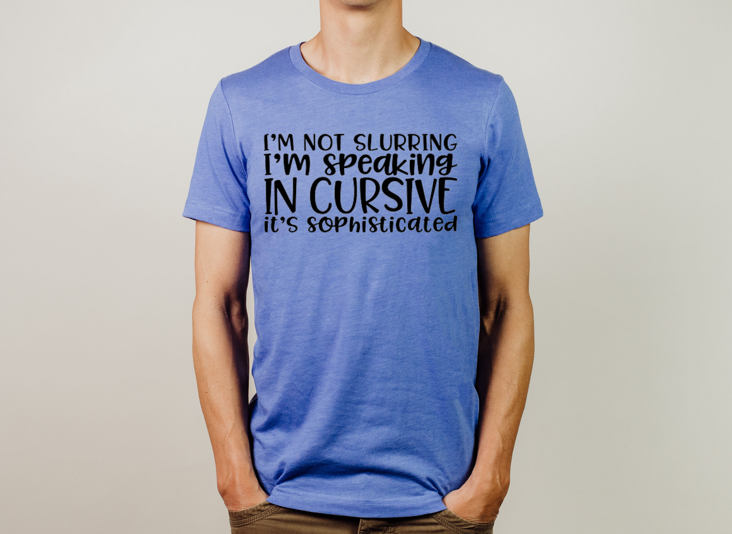 I'm Not Slurring - Adult Unisex T-Shirt