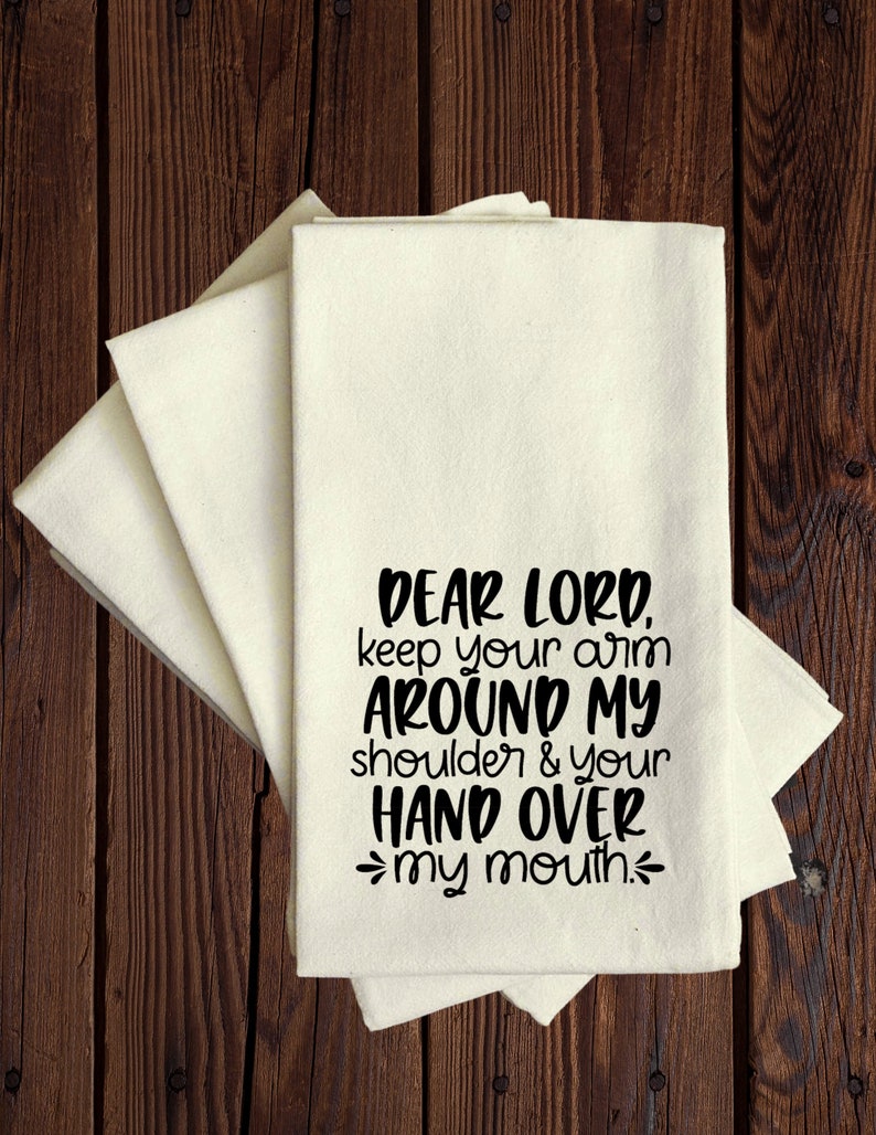 Dear Lord, Keep Your Arm Around My Shoulder - Tea Towel