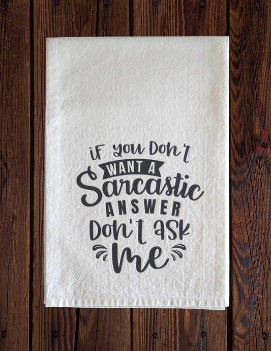 Sarcastic Answer - Tea Towel