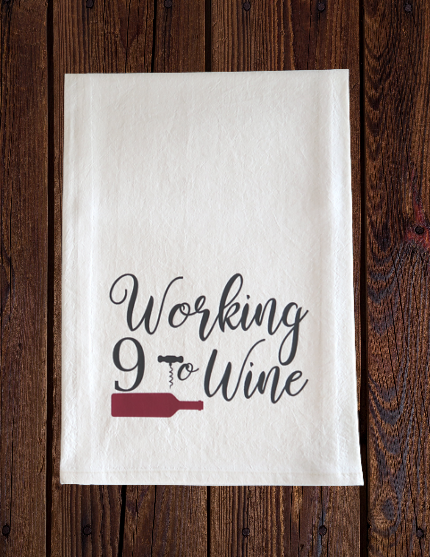 Working 9 To Wine - Tea Towel